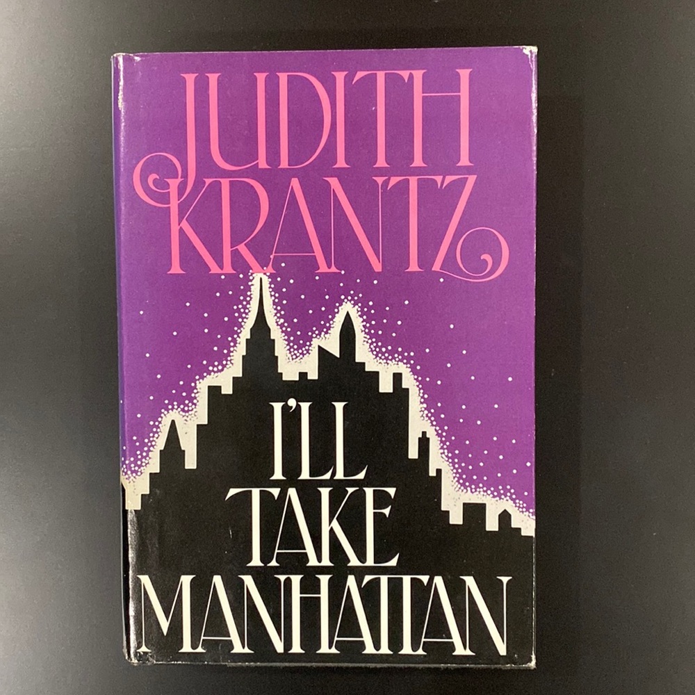 I’ll Take Manhattan by Judith Krantz - Hardcover Romance Novel